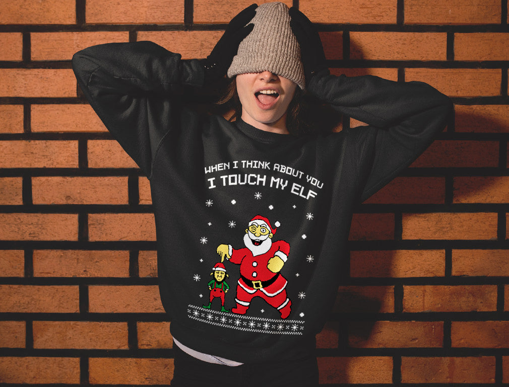 I Touch My Elf Ugly Christmas Sweater Women Sweatshirt