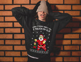 I Touch My Elf Ugly Christmas Sweater Women Sweatshirt