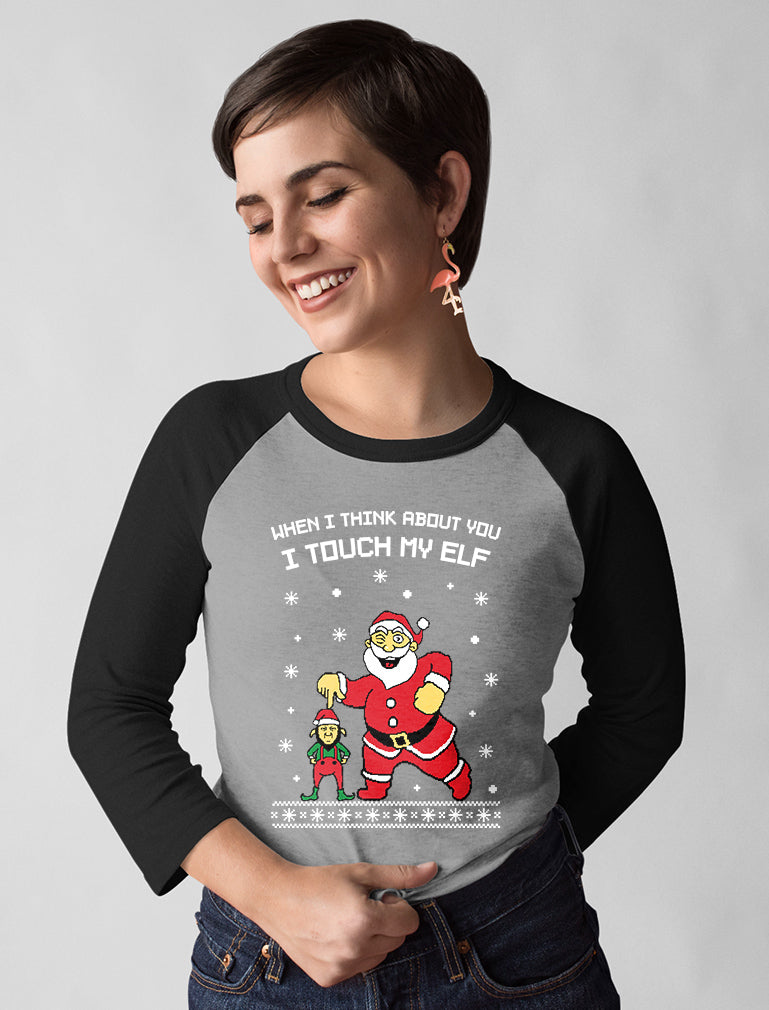 I Touch My Elf Ugly Christmas 3/4 Women Sleeve Baseball Jersey Shirt