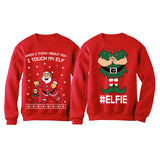 I Touch My Elf + Elfie Ugly Christmas Sweatshirt Funny Couple Xmas Set 