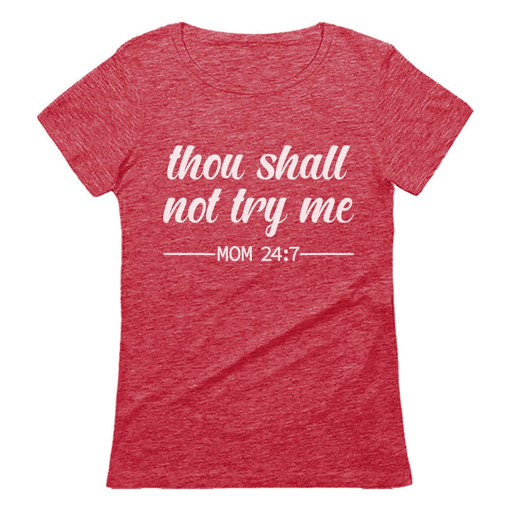 Mom Shirt Thou Shall Not Try Me Mama Shirt Funny Mom Gift Women T-Shirt