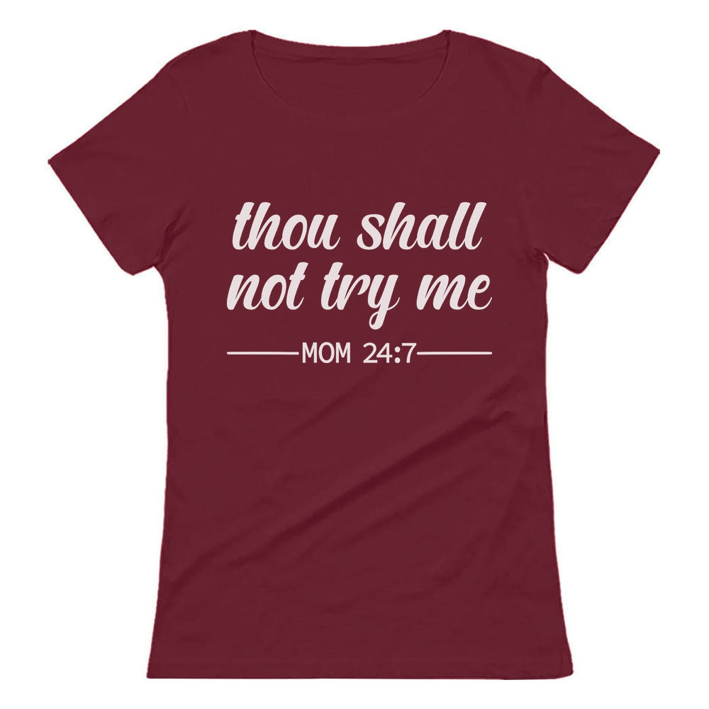 Mom Shirt Thou Shall Not Try Me Mama Shirt Funny Mom Gift Women T-Shirt