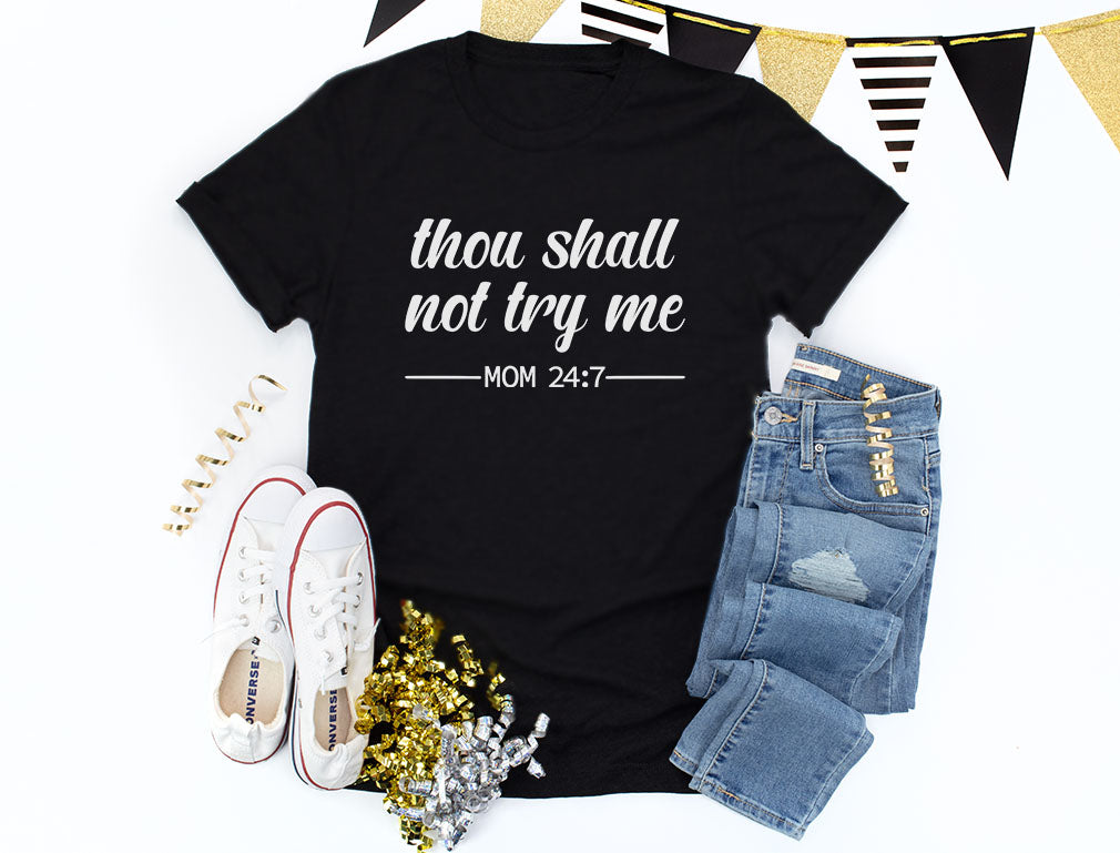 Mom Shirt Thou Shall Not Try Me Mama Shirt Funny Mom Gift Women T-Shirt