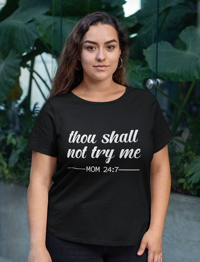 Mom Shirt Thou Shall Not Try Me Mama Shirt Funny Mom Gift Women T-Shirt