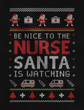 Be Nice To The Nurse Santa Is Watching Ugly Christmas Women Sweatshirt