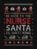 Be Nice To The Nurse Santa Is Watching Ugly Christmas Women Sweatshirt 