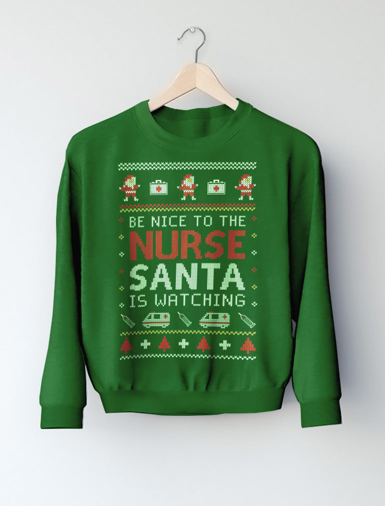 Be Nice To The Nurse Santa Is Watching Ugly Christmas Women Sweatshirt