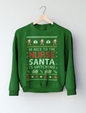 Be Nice To The Nurse Santa Is Watching Ugly Christmas Women Sweatshirt