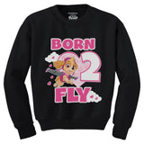 Birthday Girl Paw Patrol Skye Born 2 Fly 2nd Birthday Toddler Kids Sweatshirt 