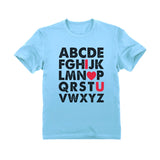Valentine's Day Gift Alphabet ABC I Love You Toddler Kids T-Shirt