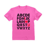 Valentine's Day Gift Alphabet ABC I Love You Toddler Kids T-Shirt 