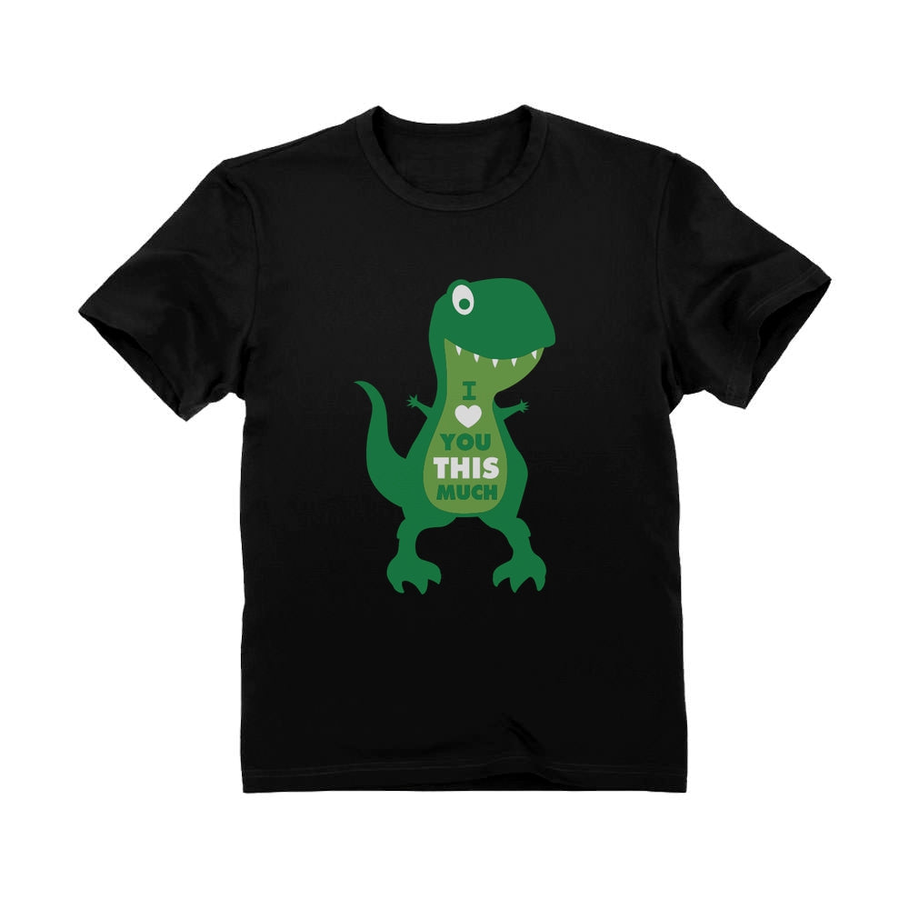 Valentine's Day Gift I Love You This Much T-Rex Raptor Infant Kids T-Shirt