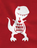 Valentine's Day I Love You This Much T-Rex Toddler Kids Sweatshirt