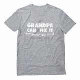 If Grandpa Can't Fix It No One Can - Gift For Grandad Funny T-Shirt 