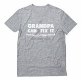 If Grandpa Can't Fix It No One Can - Gift For Grandad Funny T-Shirt
