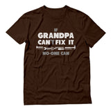 If Grandpa Can't Fix It No One Can - Gift For Grandad Funny T-Shirt