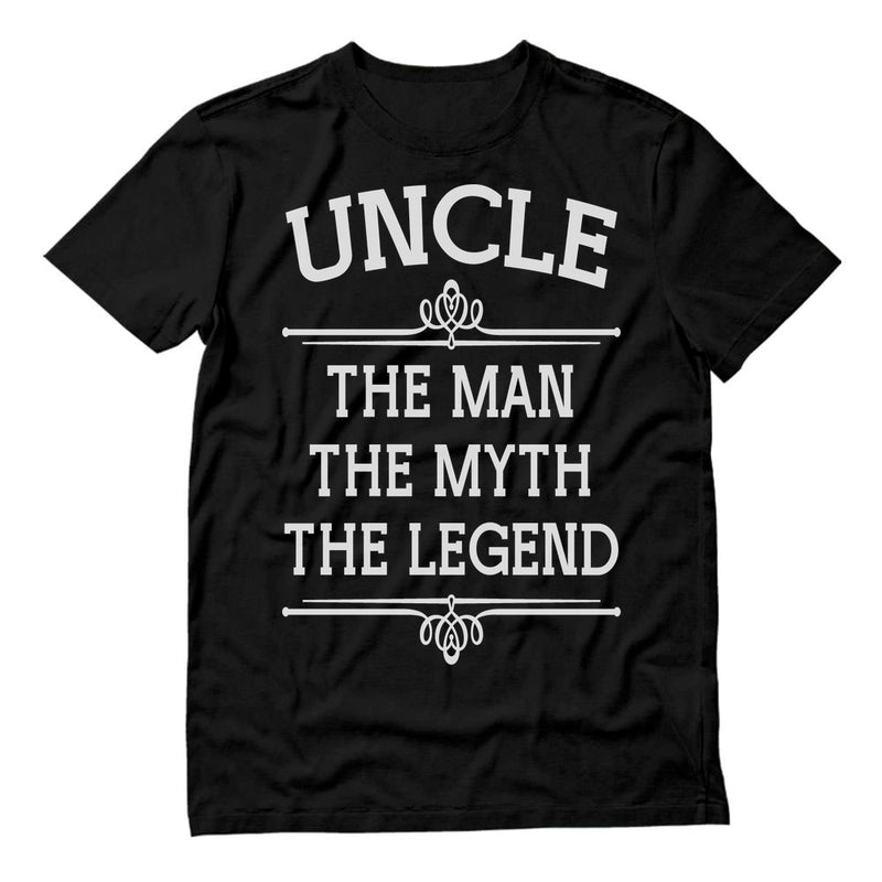 Uncle The Man The Myth The Legend Best Gift Idea for Uncle T-Shirt