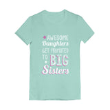 AWESOME Daughters To Big Sisters Youth Girls' Fitted T-Shirt 