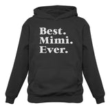Best. Mimi. Ever. Hoodie for Mom Or Grandma