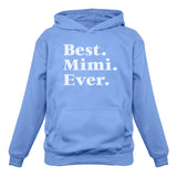 Best. Mimi. Ever. Hoodie for Mom Or Grandma