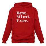 Best. Mimi. Ever. Hoodie for Mom Or Grandma 