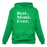 Best. Mimi. Ever. Hoodie for Mom Or Grandma