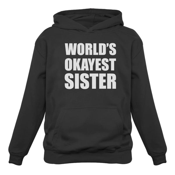 World's Okayest Sister Women Hoodie – Tstars