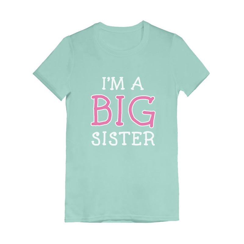 Elder Sibling Gift Idea - I'm The Big Sister - Cute Youth Kids Girls' Fitted T-Shirt