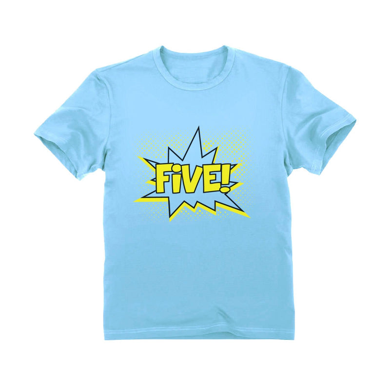 FIVE! Fifth Birthday - 5 Years Old Gift Idea Superhero Youth T-Shirt