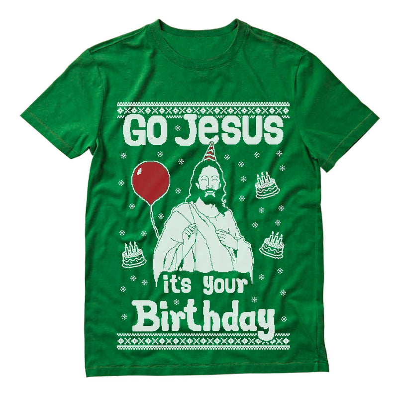 Go Jesus it's Your Birthday Ugly Christmas Sweater T-Shirt
