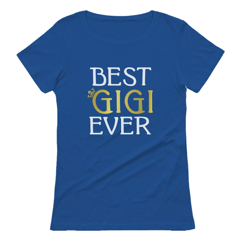 Best Gigi Ever - Best Gift for Grandma Women T-Shirt