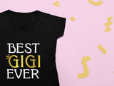 Best Gigi Ever - Best Gift for Grandma Women T-Shirt