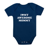 I Love My Awesome Mommy Baby Bodysuit