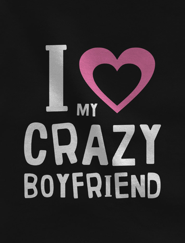 My Crazy Boyfriend & Girlfriend Matching Valentine's Day Hoodies Gift Idea