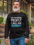 My Favorite People Call Me GRANDPA Long Sleeve T-Shirt 