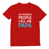 My Favorite People Call Me PAPA T-Shirt