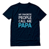 My Favorite People Call Me PAPA T-Shirt 
