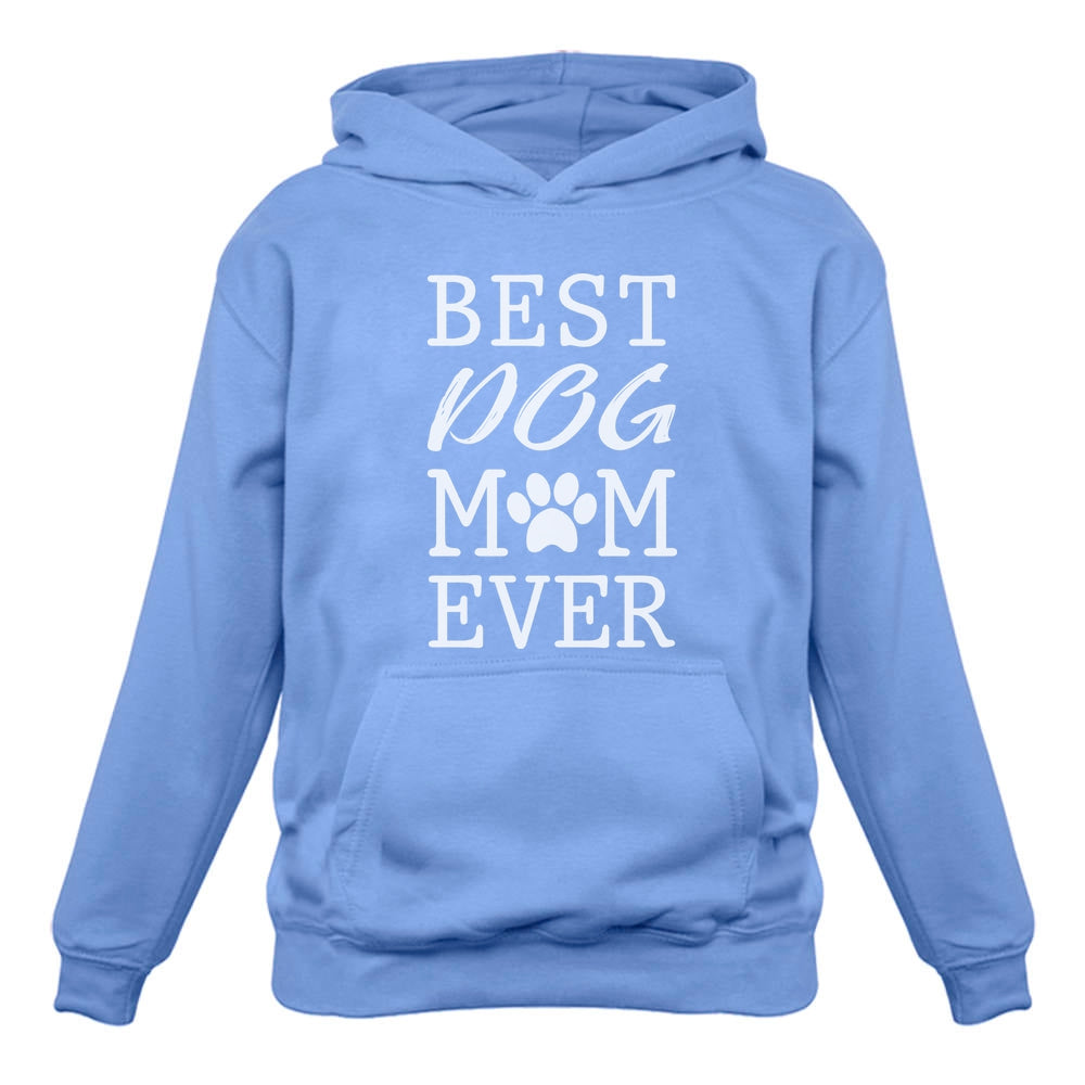 Best Dog Mom Ever! Women Hoodie