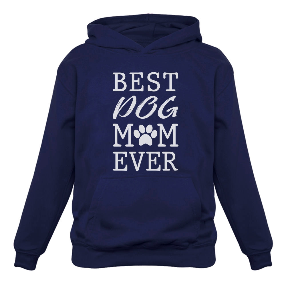 Best Dog Mom Ever! Women Hoodie