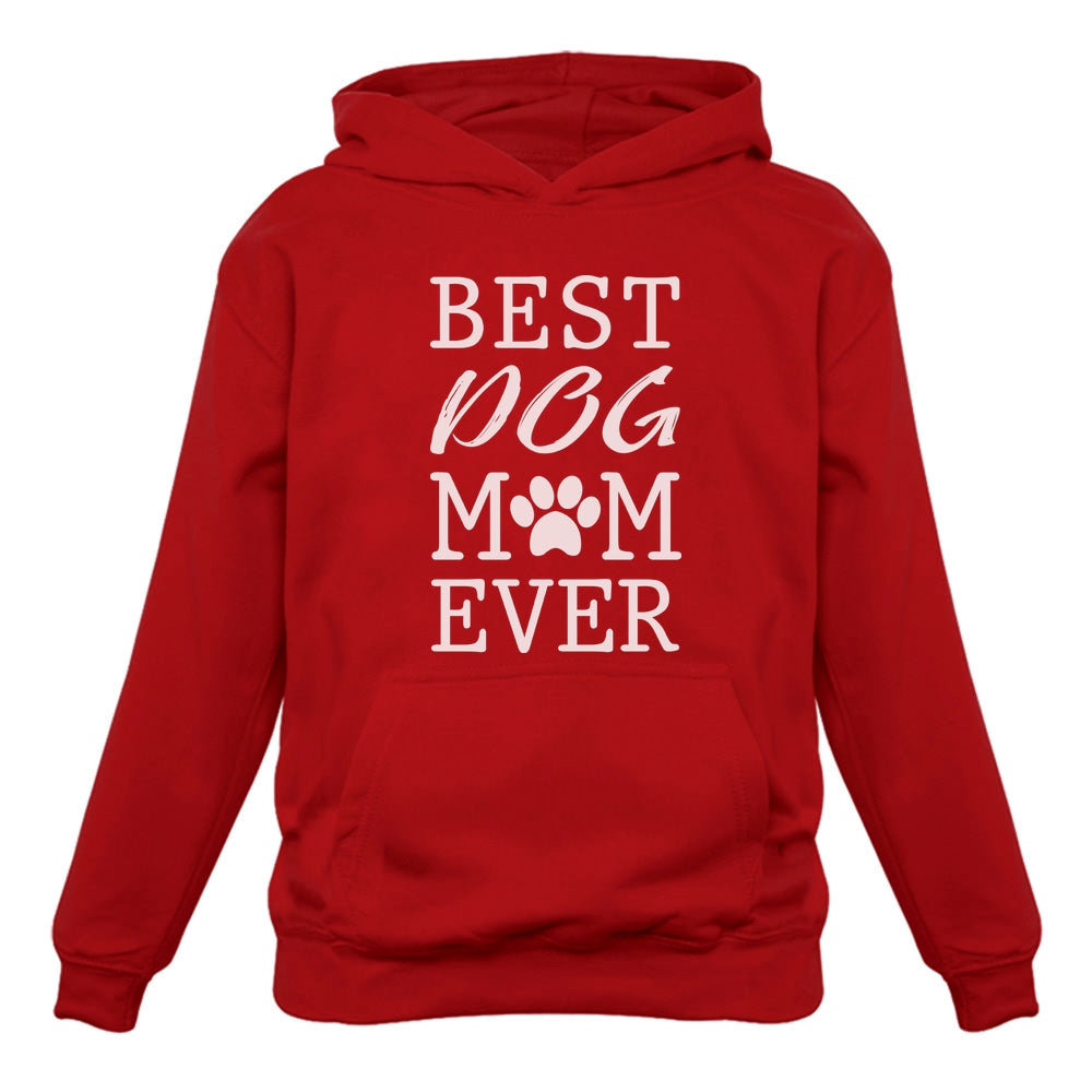 Best Dog Mom Ever! Women Hoodie