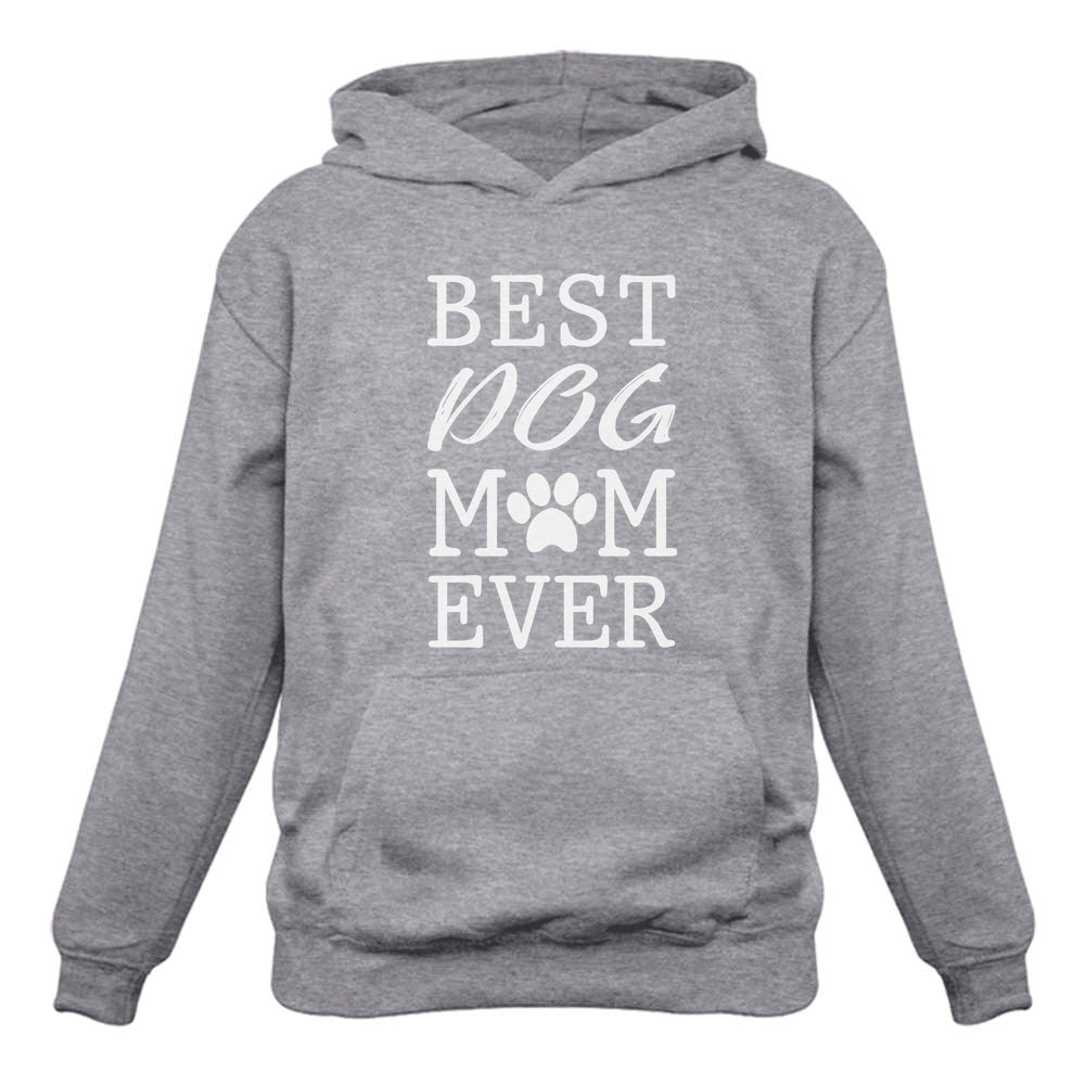Best Dog Mom Ever! Women Hoodie
