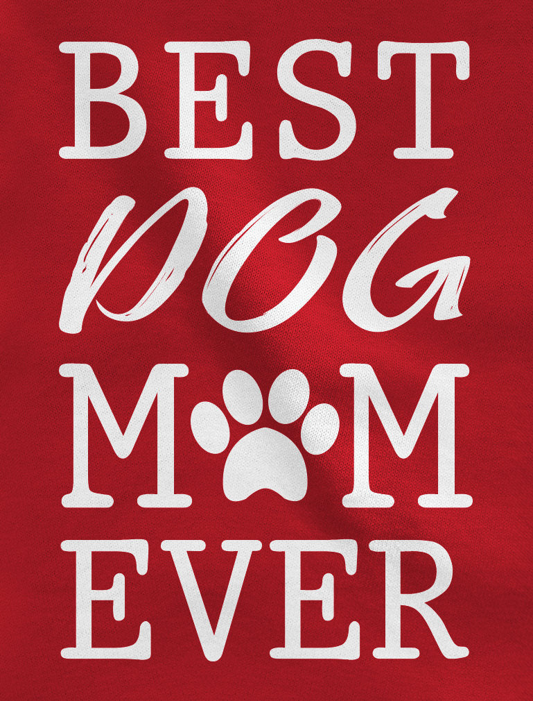 Best Dog Mom Ever! Women Hoodie