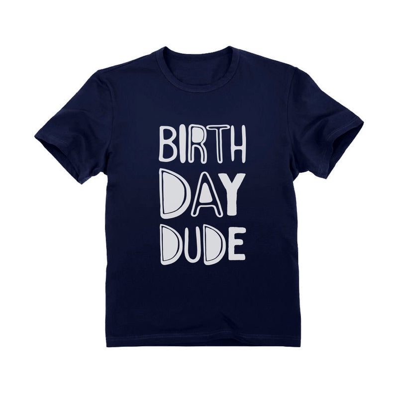 Birthday Dude Toddler Kids T-Shirt