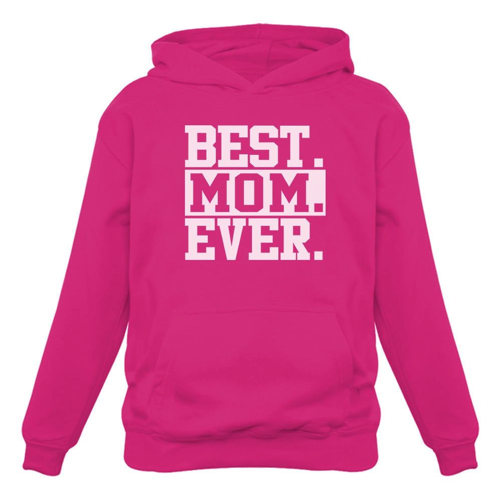 Best Mom Ever Women Hoodie