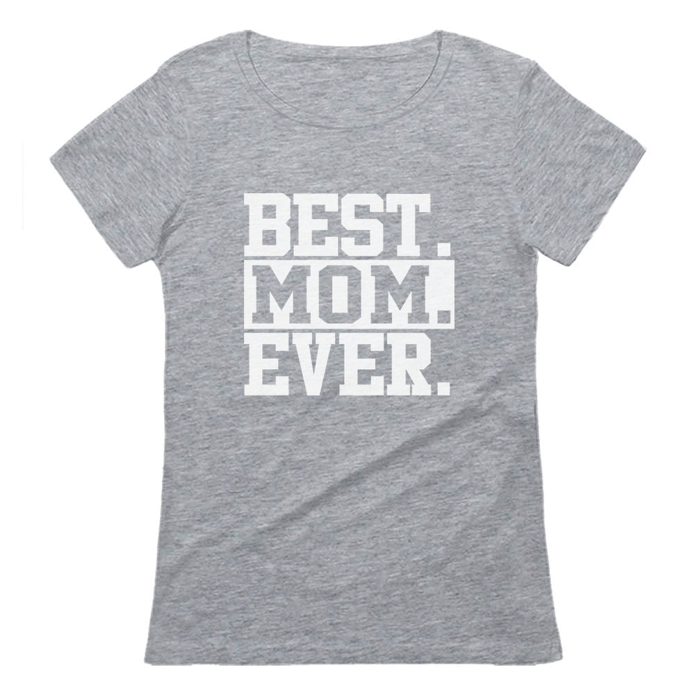 Best Mom Ever Women T-Shirt