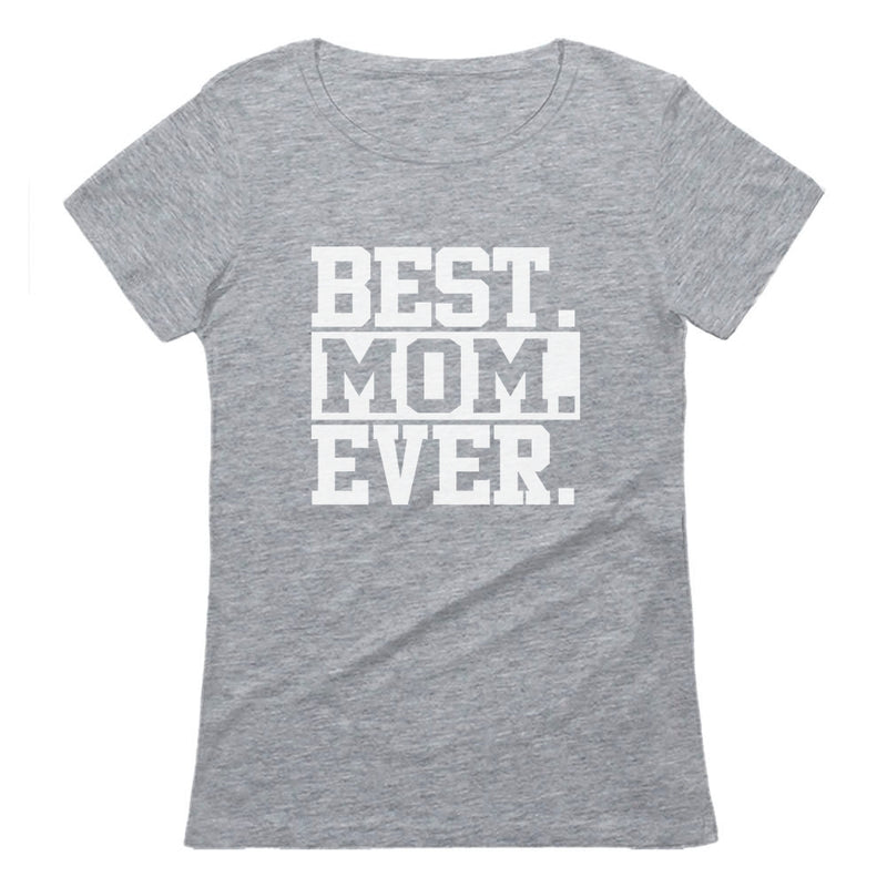 Best Mom Ever Women T-Shirt
