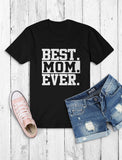 Best Mom Ever Women T-Shirt 
