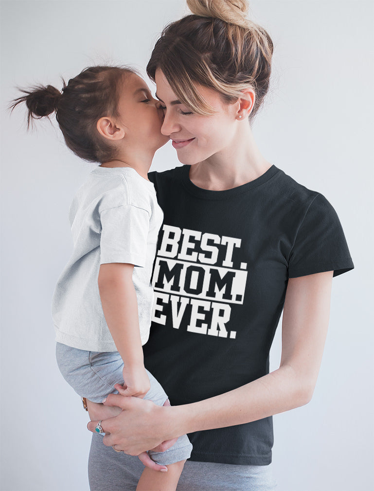 Best Mom Ever Women T-Shirt