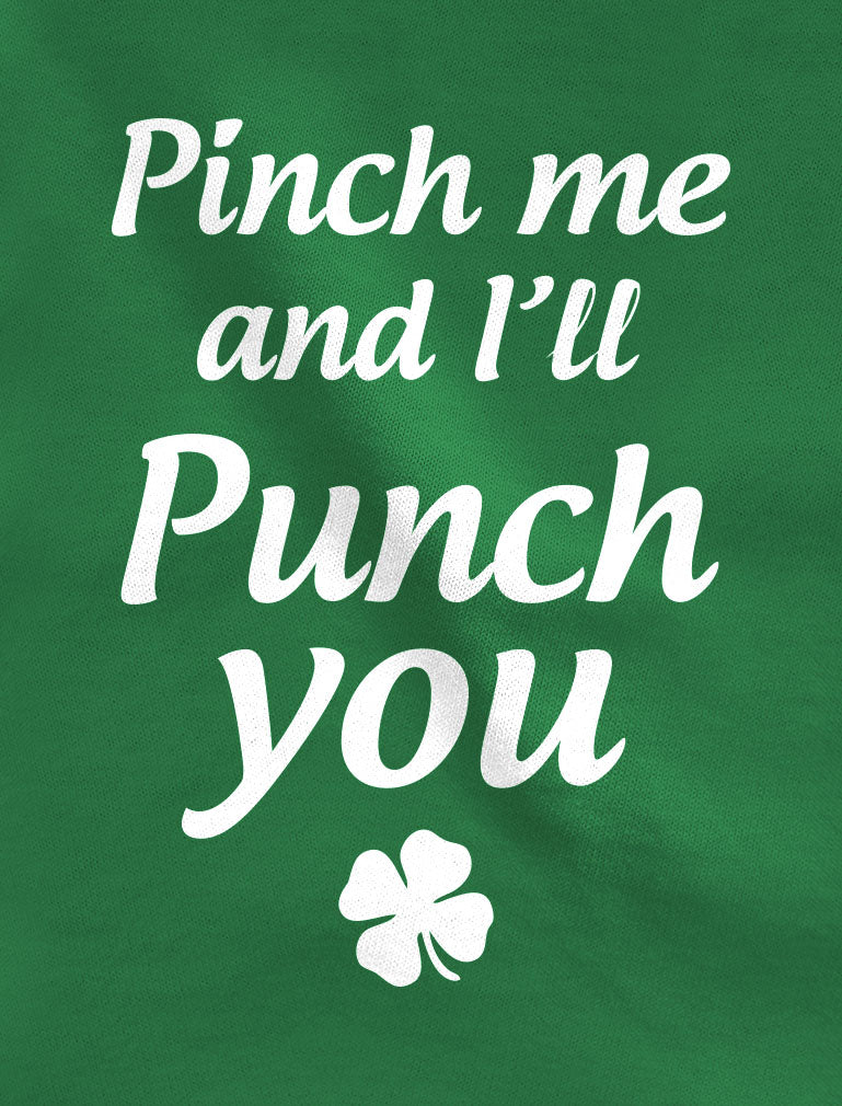 Pinch Me And I'll Punch You - Irish St. Patty's Day Women Hoodie