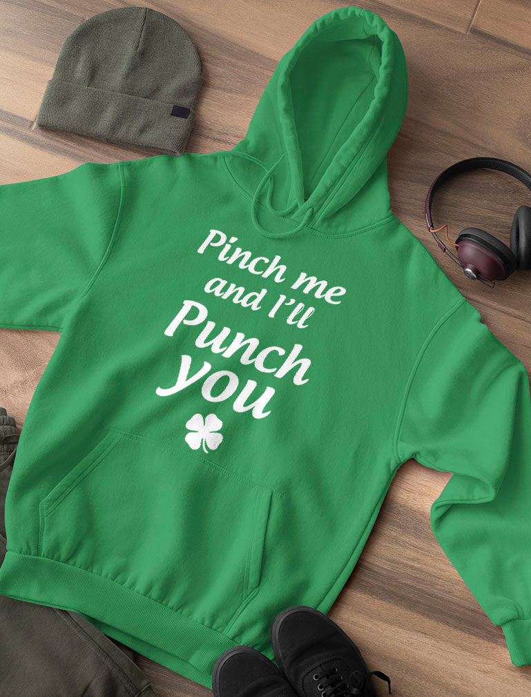 Pinch Me And I'll Punch You - Irish St. Patty's Day Women Hoodie
